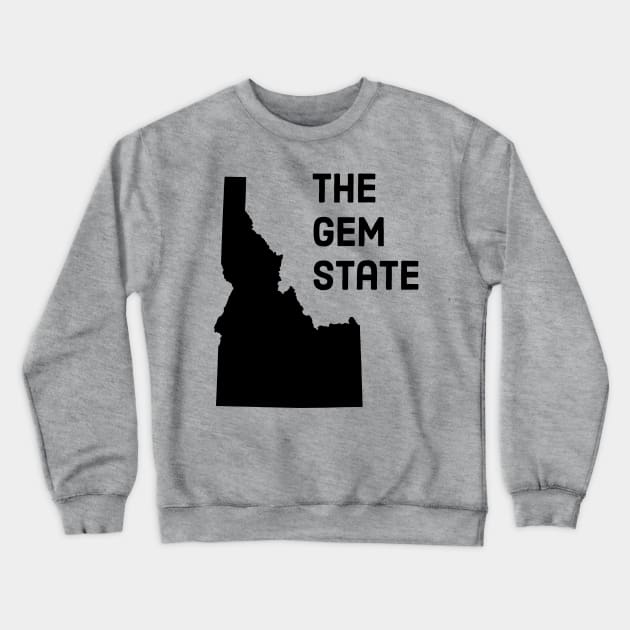 Idaho - The Gem State Crewneck Sweatshirt by whereabouts